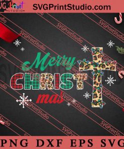 Merry Christmas Cross Leopard Xmas SVG, Christmas Gift SVG, Leopard SVG PNG EPS DXF Silhouette Cut Files