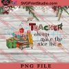 Teachers Always Make Nice List PNG, Merry Christmas PNG, Teacher PNG Digital Download