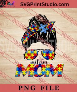 Autism Mom PNG, Skull PNG, Messy bun Girl PNG Digital Download
