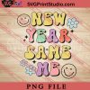 New Year Same Me PNG, Happy New Year 2023 PNG Digital Download