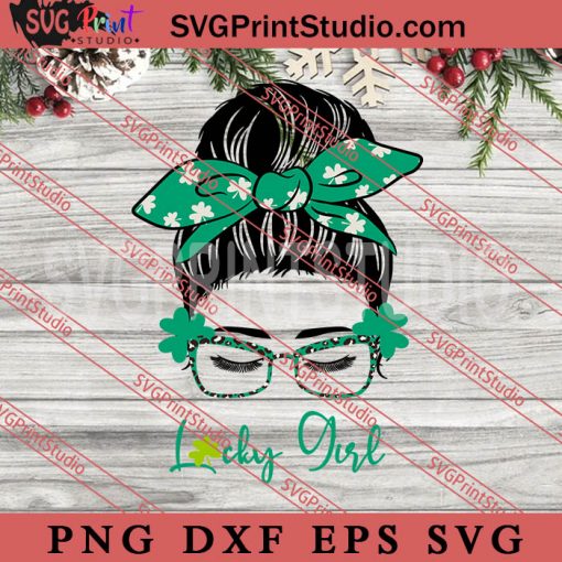 Patrick Lucky Girl SVG, St.Patrick’s day SVG, Irish SVG, Messy bun Girl SVG PNG EPS DXF Silhouette Cut Files