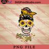 Sunflower Vibes PNG, Skull PNG, Messy bun Girl PNG Digital Download