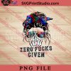 Zero Fucks Given PNG, Skull PNG, Messy bun Girl PNG Digital Download