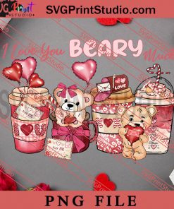 I Love You Beary Much PNG, Happy Vanlentine's day PNG Valentine 2023 Digital Download