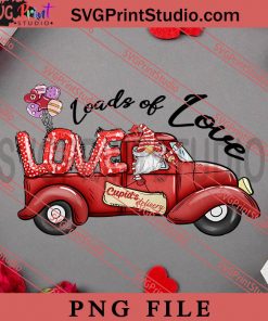Load Of Love PNG, Happy Vanlentine's day PNG, Gnome PNG Digital Download