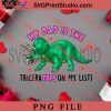 My Dad Is The Tricera PNG, Happy Vanlentine's day PNG, Animals PNG Digital Download