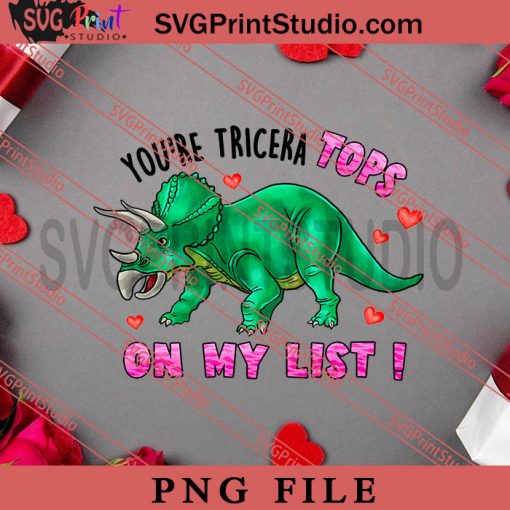 Youre Tricera Tops Valentine PNG, Happy Vanlentine's day PNG, Animals PNG Digital Download