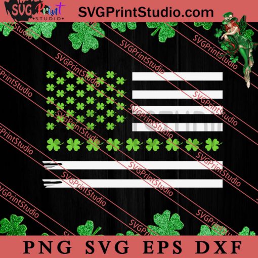 American Flag Lucky SVG, Irish Day SVG, Shamrock Irish SVG, Patrick Day SVG PNG EPS DXF Silhouette Cut Files