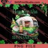 Here For The Shenanigans PNG, St.Patrick's day PNG, Camping PNG Digital Download