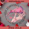 Love Disappoints Pizza Iseternal PNG, Happy Vanlentine's day PNG, Anti Valentine PNG Digital Download