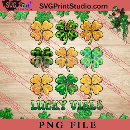 Lucky Vibes PNG, St.Patrick's day PNG, Clover PNG, Lucky PNG Digital Download