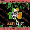 This Is My Lucky Shirt SVG, Irish Day SVG, Shamrock Irish SVG, Patrick Day SVG PNG EPS DXF Silhouette Cut Files