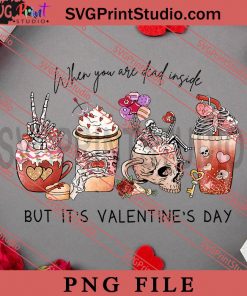 When You Are Dead Inside But Its Valentines Day PNG, Happy Vanlentine's day PNG, Leopard PNG Digital Download