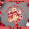 You Make Me Melt PNG, Happy Vanlentine's day PNG, Retro Sweet Valentine PNG Digital Download