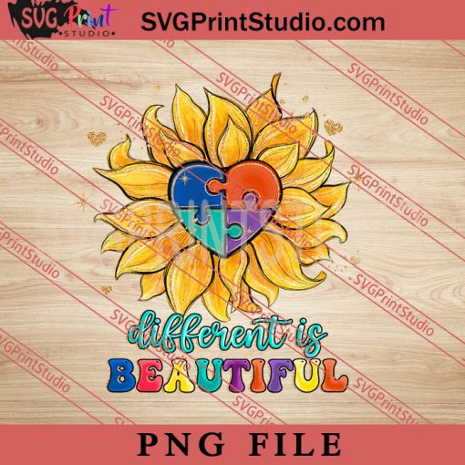 Different Is Beautiful PNG, Autism Awareness PNG, Sunflower PNG Digital Download