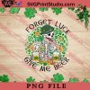 Forget Luck Give Me Beer PNG, St.Patrick's day PNG, Clover PNG Digital Download