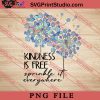 Kindness Is Free Sprinkle It Everywhere PNG, Hippie PNG, Peace PNG Digital Download