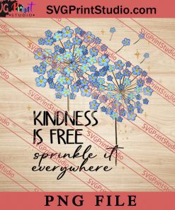 Kindness Is Free Sprinkle It Everywhere PNG, Hippie PNG, Peace PNG Digital Download