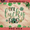 One Lucky Dad PNG, St.Patrick's day PNG, Clover PNG Digital Download