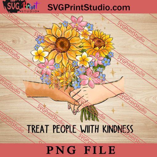 Treat People With Kindness PNG, Hippie PNG, Peace PNG Digital Download