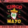 Cinco De Mayo SVG, Festival SVG, Daddy SVG, Mexico SVG EPS DXF PNG