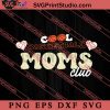 Cool Basketball Moms Club SVG, Happy Mother's Day SVG, Basketball SVG EPS DXF PNG