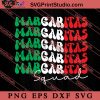 Margaritas Squad SVG, Festival SVG, Mexico SVG EPS DXF PNG