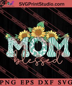Mom Blessed SVG, Happy Mother's Day SVG, Western SVG, Cowsboy SVG EPS DXF PNG