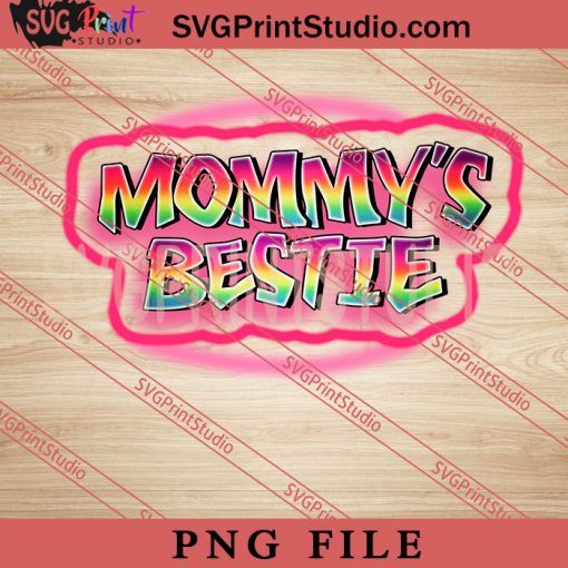 Mommys Bestie PNG, Happy Mother's day PNG,Mama PNG Digital Download