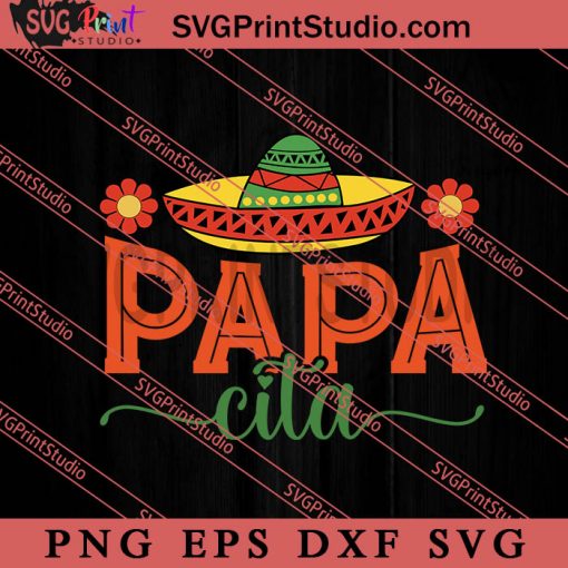 Papa Cita SVG, Festival SVG, Mexico SVG EPS DXF PNG