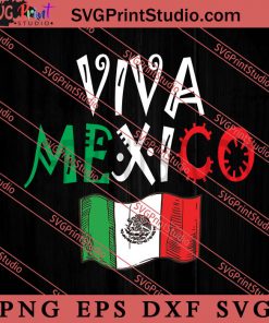 Viva Mexico SVG, Festival SVG, Mexico SVG EPS DXF PNG