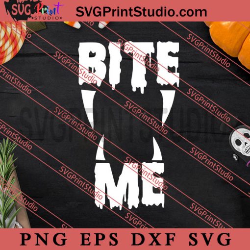 Bite Me SVG, Halloween SVG, Horror SVG EPS DXF PNG