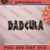 Dadcula SVG, Halloween SVG, Horror SVG EPS DXF PNG