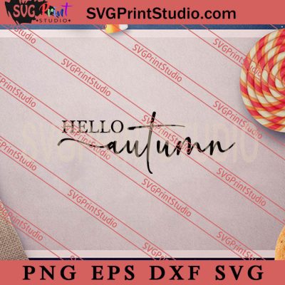 Hello Autumn SVG, Halloween SVG, Horror SVG EPS DXF PNG