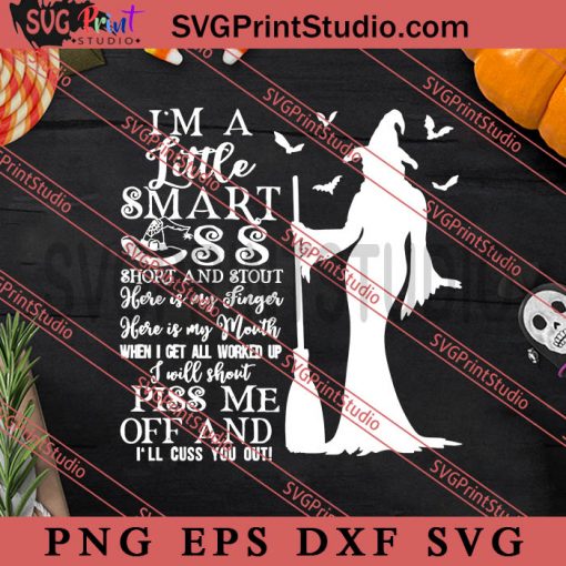 Im A Little Smart Ass Short And Stout SVG, Halloween SVG, Horror SVG EPS DXF PNG