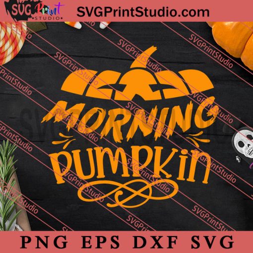 Morning Pumpkin SVG, Halloween SVG, Horror SVG EPS DXF PNG