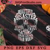 Beautiful Disaster Is Rare Loyalty SVG, Halloween SVG, Horror SVG EPS DXF PNG