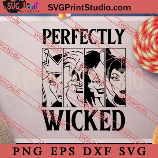 Perfectly Wicked Disney Halloween SVG, Halloween SVG, Horror SVG EPS DXF PNG