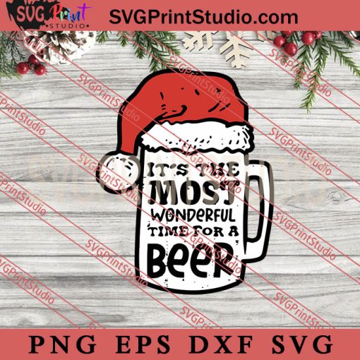 It's The Most Wonderful Time For A Beer SVG, Merry Christmas SVG, Xmas SVG EPS DXF PNG