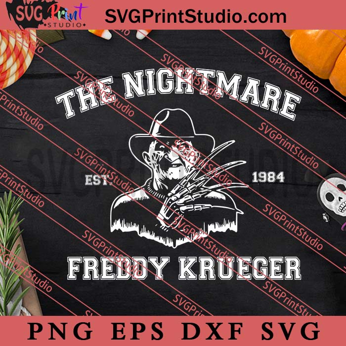 The Nightmare Est 1984 Freddy Krueger SVG, Happy Halloween's Day SVG, Scary SVG EPS DXF PNG