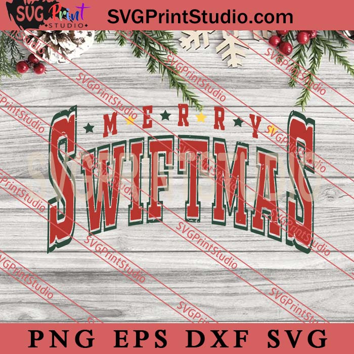 Merry Swiftmas Christmas SVG, Merry Christmas SVG, Taylor Swift SVG