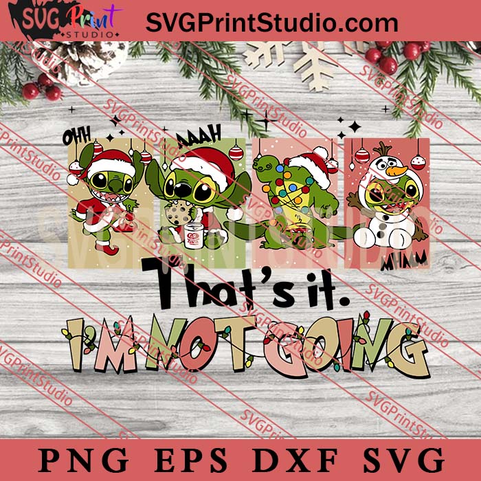 Grinch Stitch That’s It I’m Not Going SVG, Stitch Grinch SVG, Stitch Christmas SVG