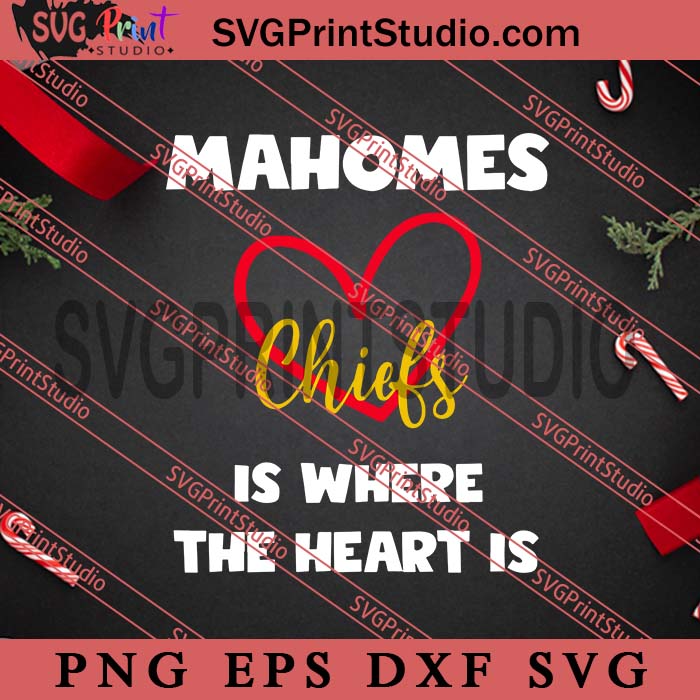 Mahomes Chiefs Is Where The Heart Is SVG, Merry Christmas SVG, Xmas SVG