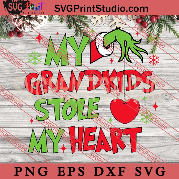 My Grandkids Stole My Heart Grinch SVG, Merry Christmas SVG, Xmas SVG