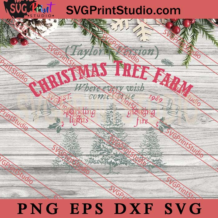 Taylor’s Version Christmas Tree Farm SVG, Taylor Swift SVG, Merry Christmas SVG, Xmas SVG